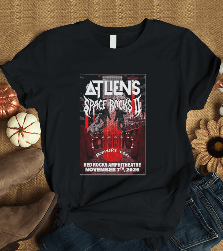 ATLIENS Space Rocks II Red Rocks Amphitheatre November 7 2026 T-Shirt