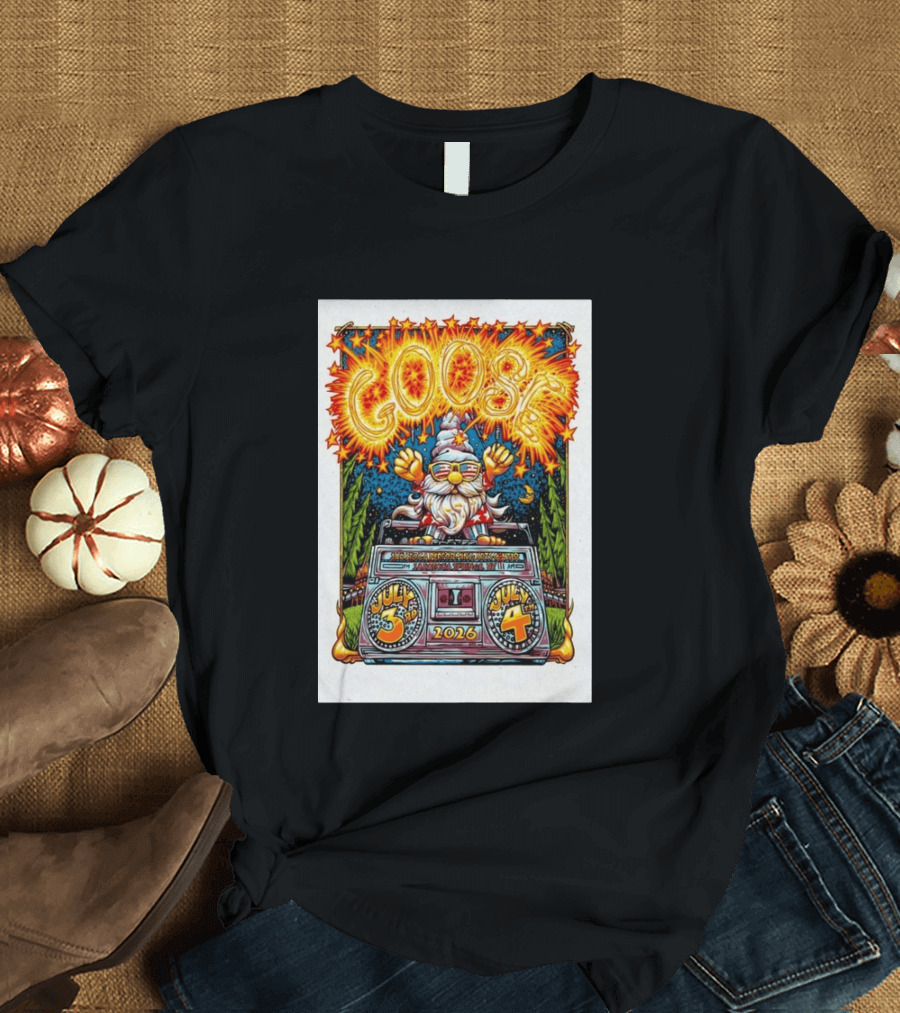 Goose July 3rd 4th 2026 Saratoga Springs NY T-Shirt
