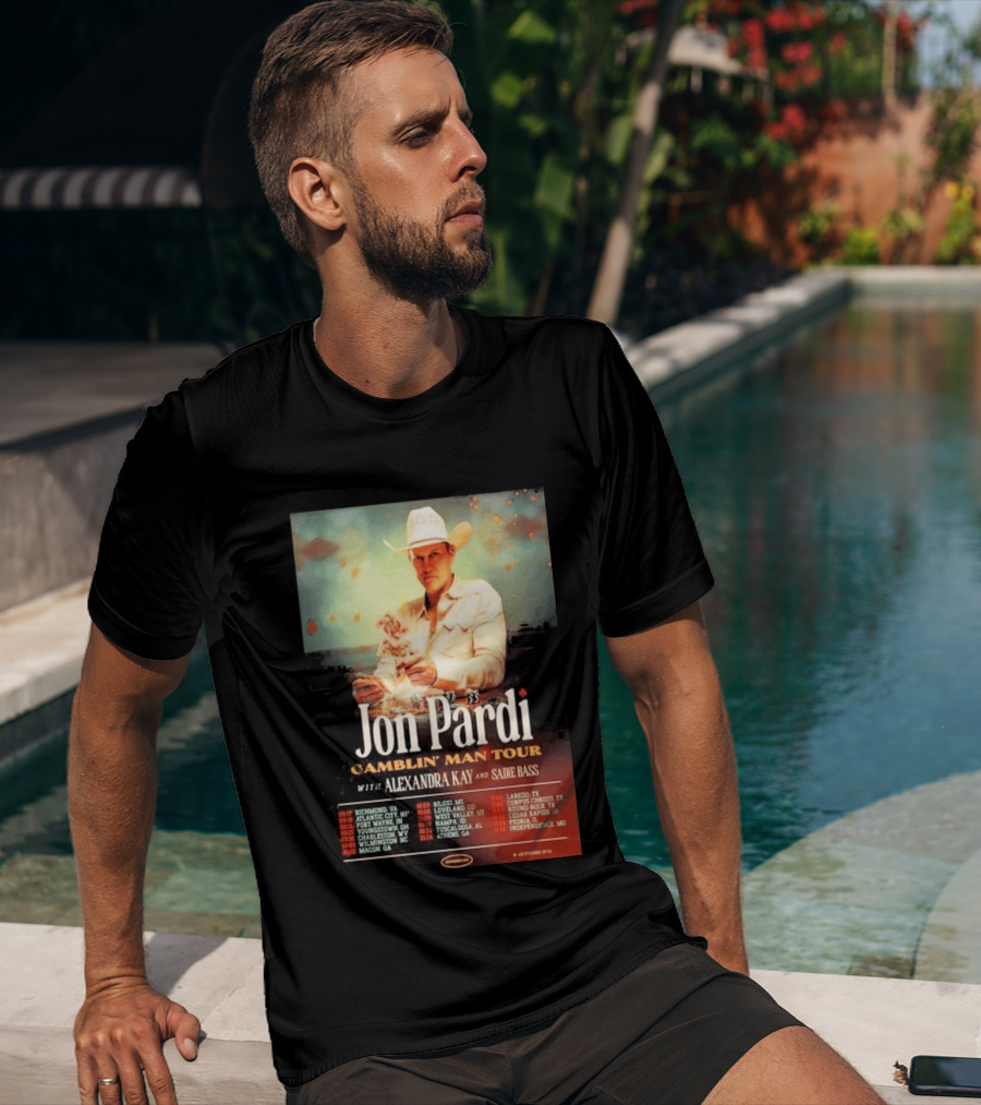 Jon Pardi Gamblin' Man Tour 2026 Featuring Alexandra Kay And Sadie Bass Tour Dates T-Shirt