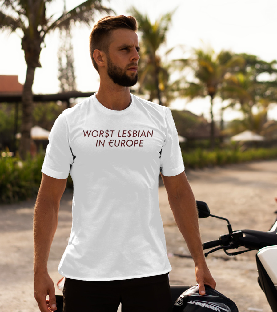 WORST LESBIAN IN EUROPE Lgbtq T-Shirt