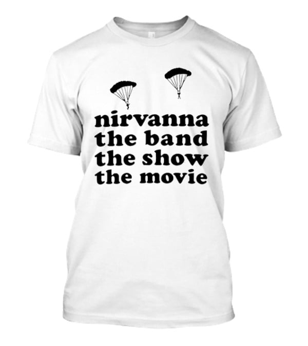 Nirvanna The Band The Show The Movie Parachute T-Shirt