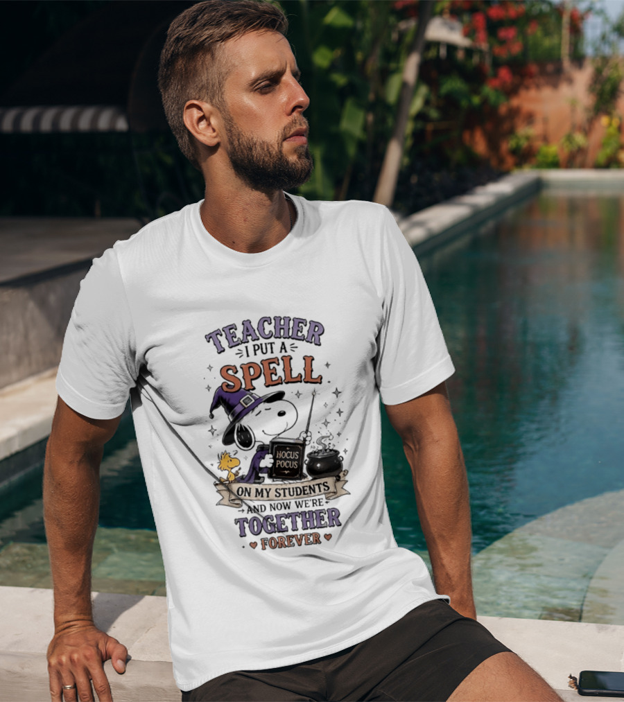 Snoopy Hocus Pocus Teacher I Put A Spell On My Students Together Forever T-Shirt