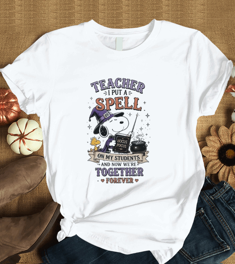 Snoopy Hocus Pocus Teacher I Put A Spell On My Students Together Forever T-Shirt