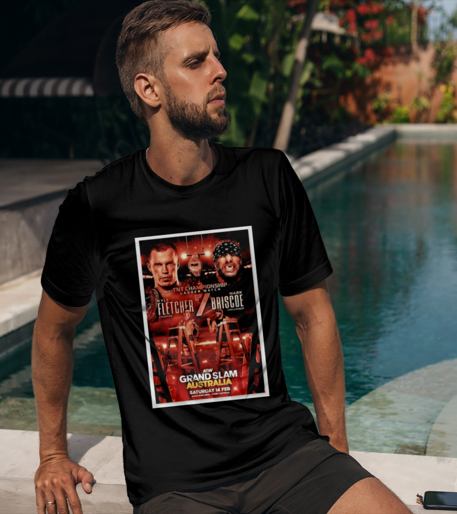 AEW Grand Slam Australia 2026 TNT Championship Ladder Match Kyle Fletcher Vs Mark Briscoe T-Shirt