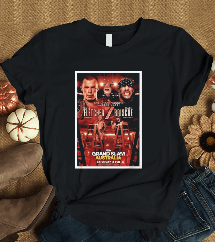 AEW Grand Slam Australia 2026 TNT Championship Ladder Match Kyle Fletcher Vs Mark Briscoe T-Shirt