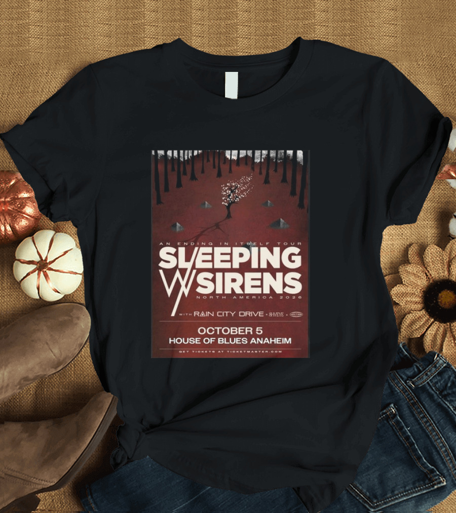 An Ending In Itself Tour Sleeping Sirens North America 2026 October 5 House Of Blues Anaheim Rain City Drive Eye🎵 T-Shirt