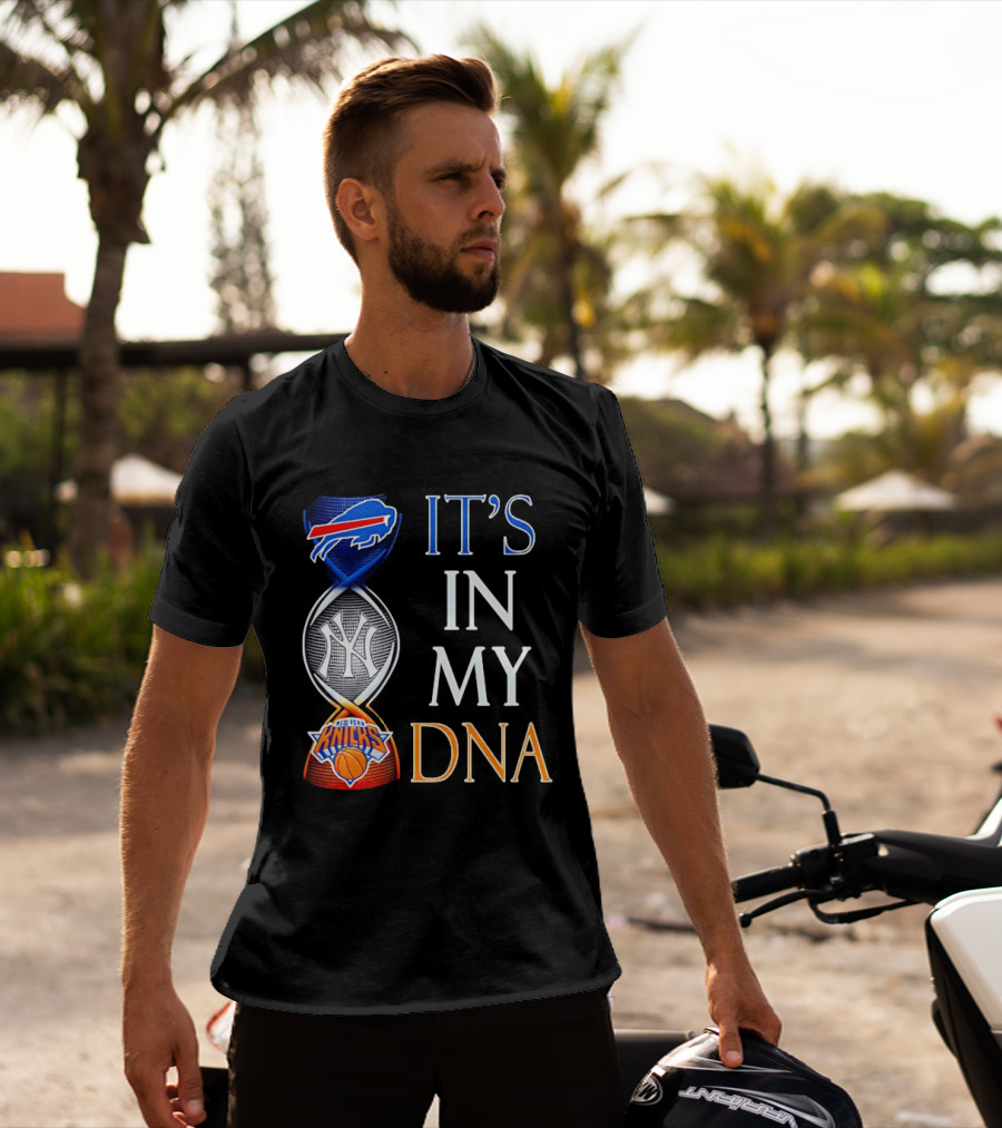 New York Yankees Knicks Bills It's In My DNA T-Shirt