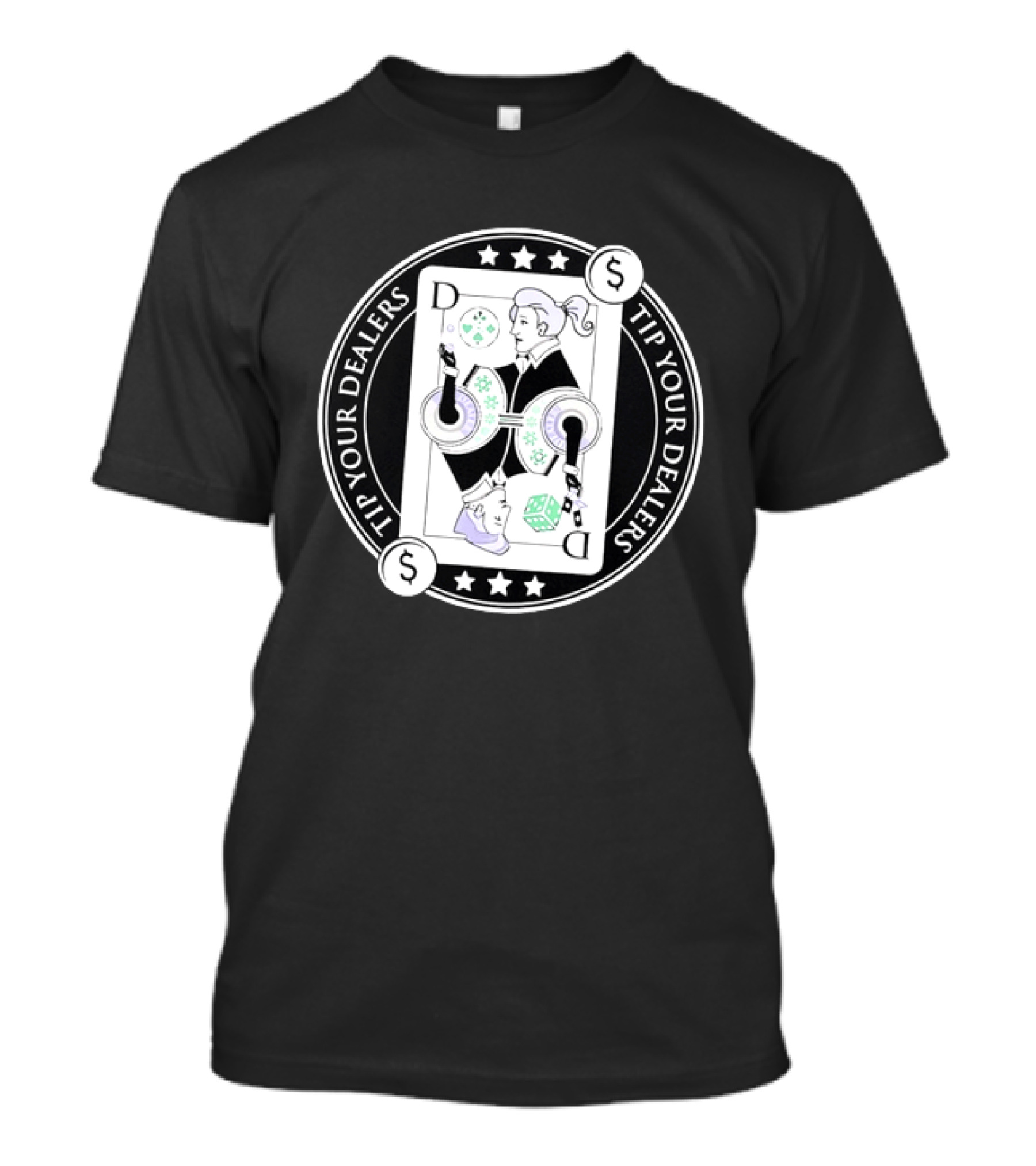 Tip Your Dealers Casino Playing Card Dealer Poker Chips Dice T-Shirt