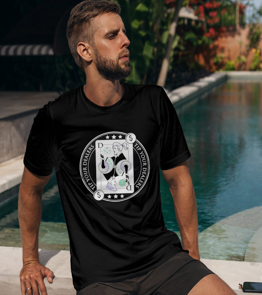 Tip Your Dealers Casino Playing Card Dealer Poker Chips Dice T-Shirt