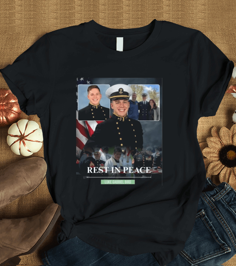 Rest In Peace Luke Gabriel Bird Midshipman Memorial T-Shirt