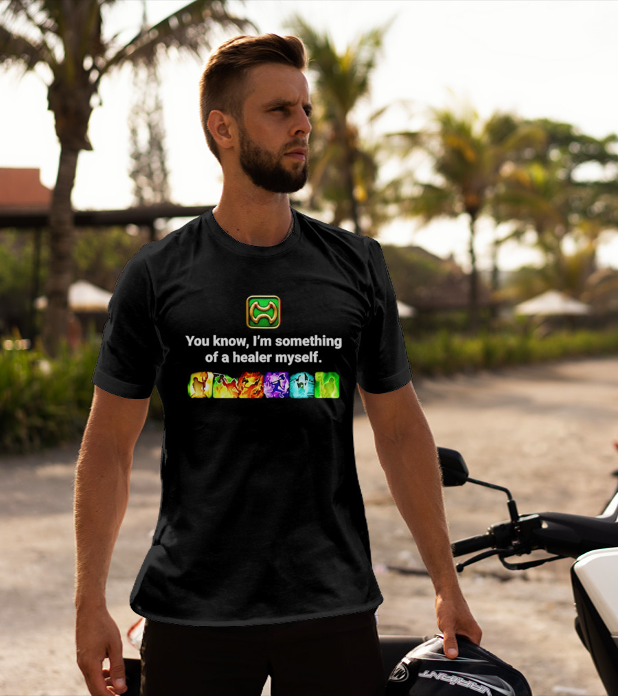 You Know I'm Something Of A Healer Myself Iconic Abilities Warrior T-Shirt