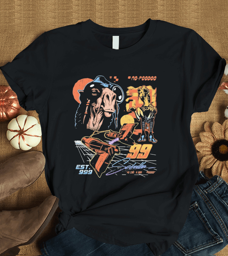 Sebulba No Poodoo Podracing Est 1999 Yo Can Ta Bantha Poodoo Racing Speed Pilot 99 T-Shirt
