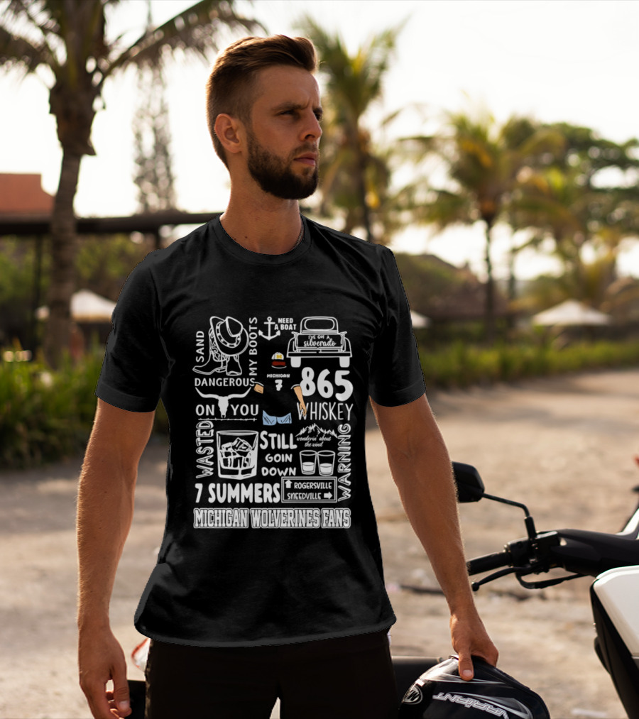 Michigan Wolverines Fans 865 Whiskey Dangerous Boots Silverado 7 Summers T-Shirt