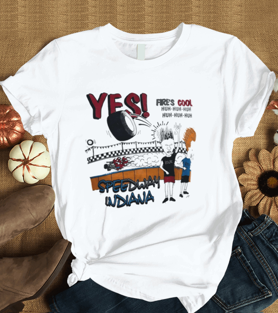 YES Beavis And Butt Head Speedway Indiana Fire's Cool Huh Huh Huh T-Shirt