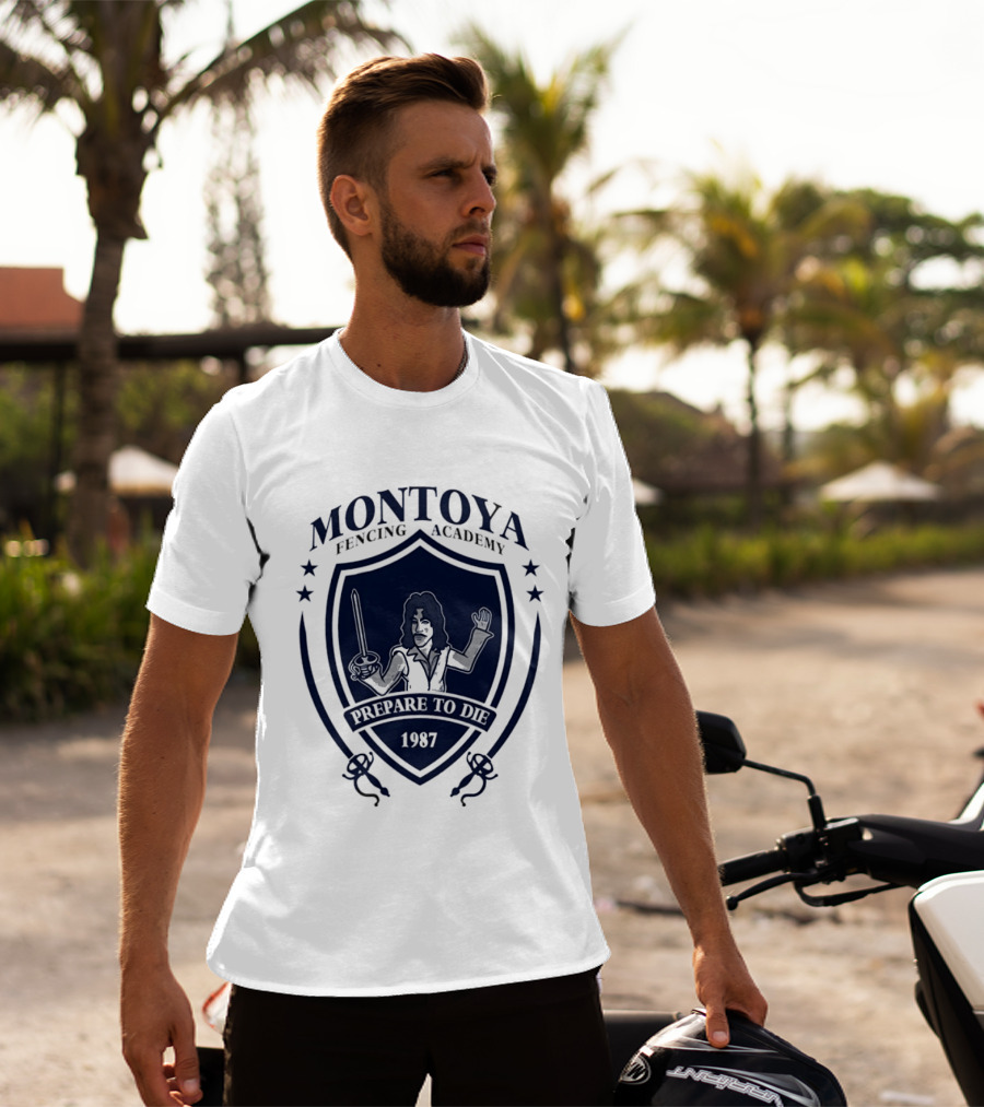 Montoya Fencing Academy 1987 Prepare To Die T-Shirt