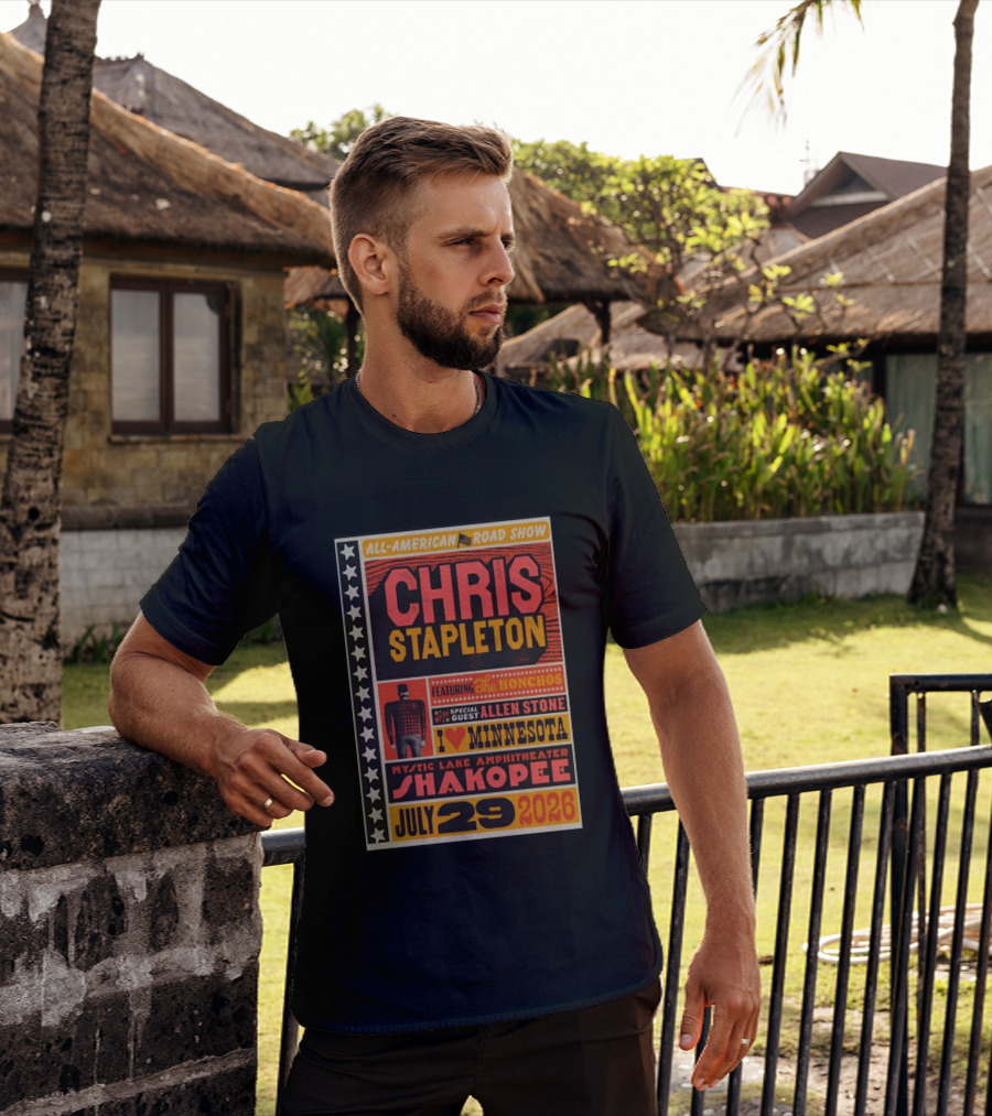 All American Road Show Chris Stapleton Featuring The Honchos Allen Stone Mystic Lake Amphitheater Shakopee July 29 2026 I Love Minnesota T-Shirt