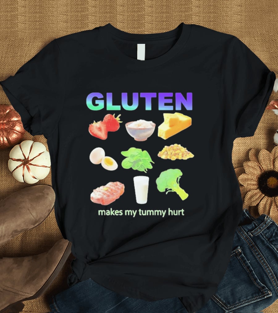 Gluten Makes My Tummy Hurt Food And Celiac Disease T-Shirt
