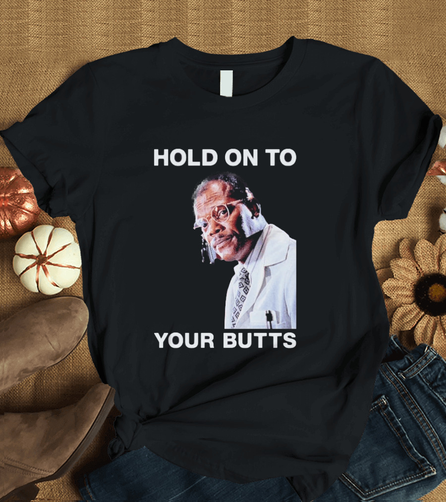 Hold On To Your Butts Jurassic Park Scene T-Shirt