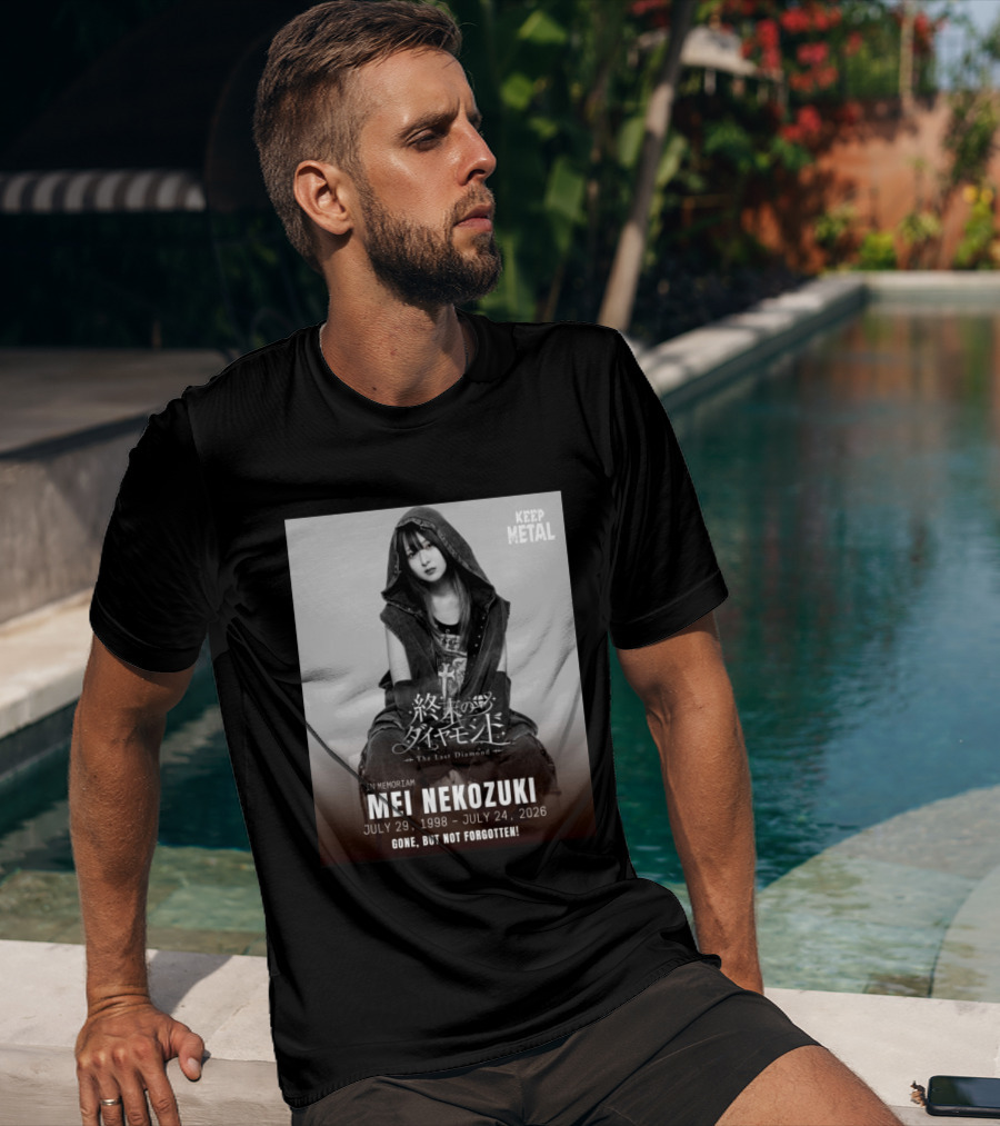 In Memoriam Mei Nekozuki The Last Diamond Keep Metal Gone But Not Forgotten July 29 1998 July 24 2026 T-Shirt