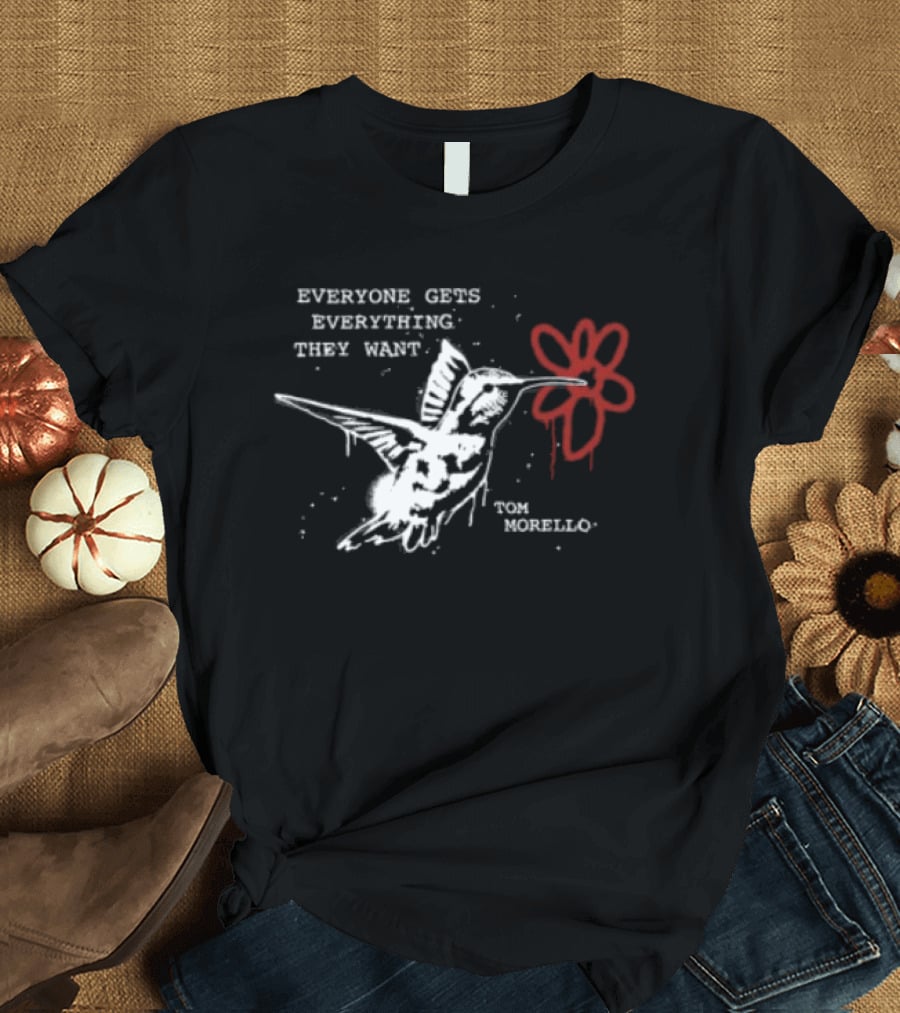 Everyone Gets Everything They Want Tom Morello Bird Flower T-Shirt