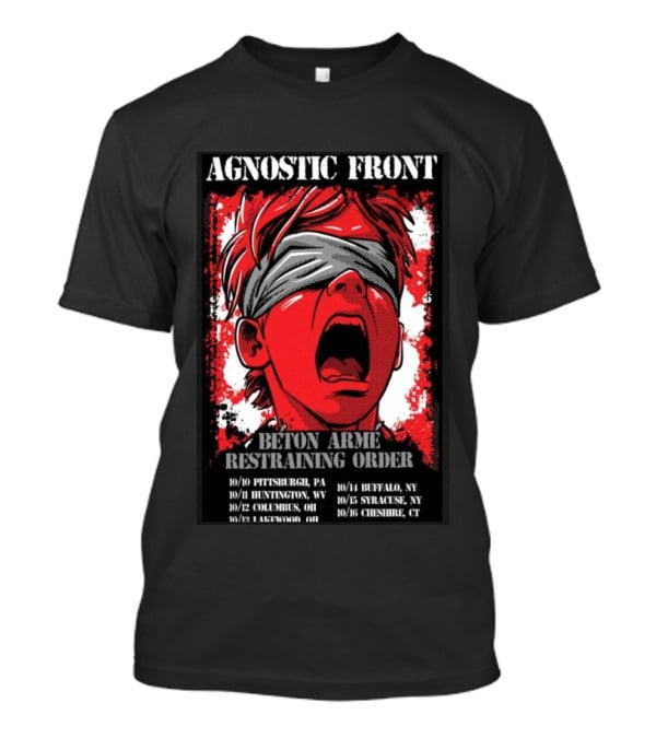 Agnostic Front 2026 Tour Beton Arme Restraining Order Pittsburgh Huntington Columbus Dates T-Shirt