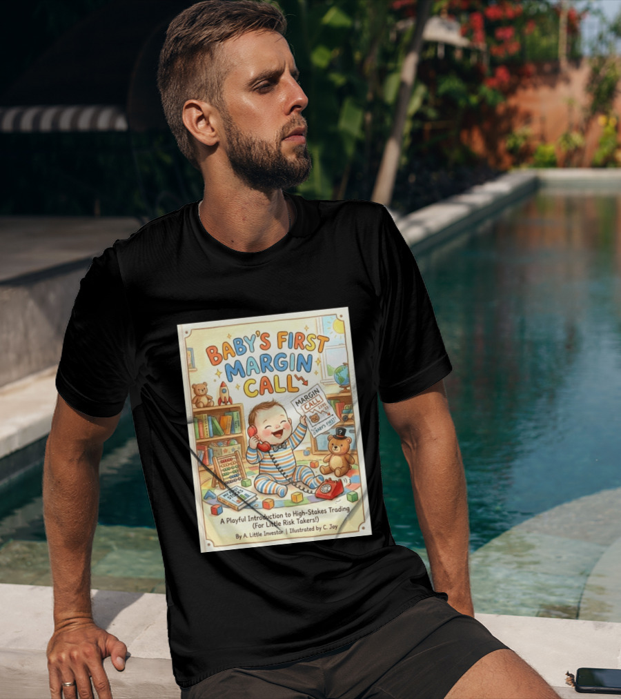 Baby's First Margin Call Funny High Stakes Trading For Little Risk Takers T-Shirt