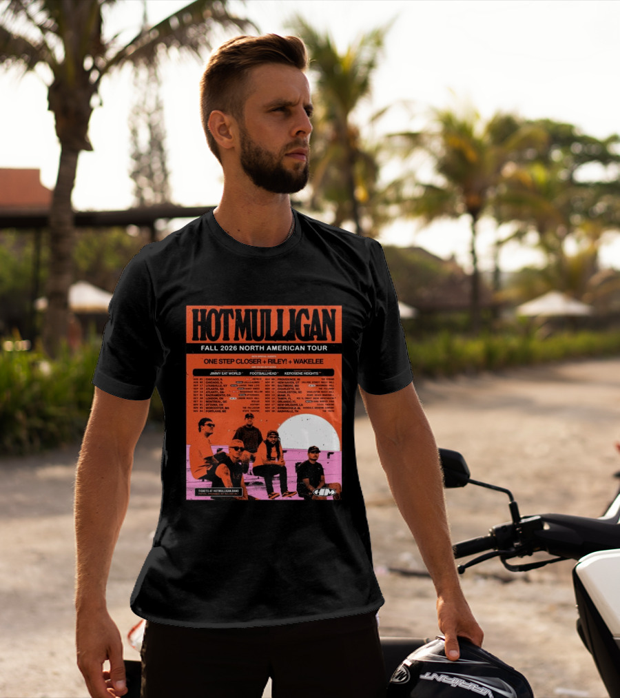 Hot Mulligan Fall 2026 Tour Dates With One Step Closer Riley Wakelee Jimmy Eat World Footballhead Kerosene Heights T-Shirt