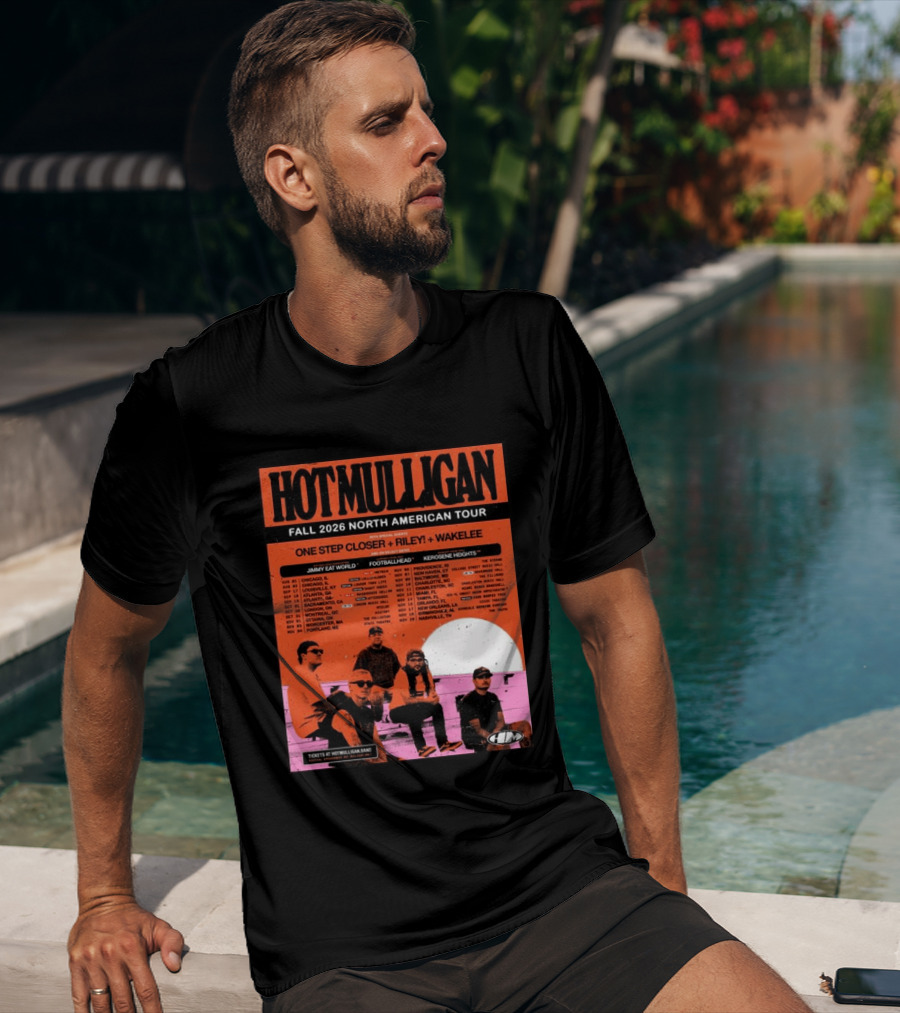 Hot Mulligan Fall 2026 Tour Dates With One Step Closer Riley Wakelee Jimmy Eat World Footballhead Kerosene Heights T-Shirt