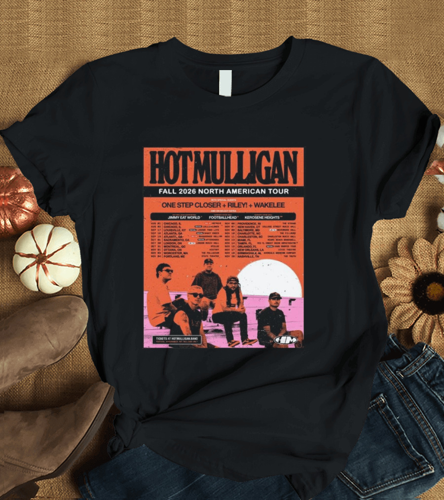 Hot Mulligan Fall 2026 Tour Dates With One Step Closer Riley Wakelee Jimmy Eat World Footballhead Kerosene Heights T-Shirt