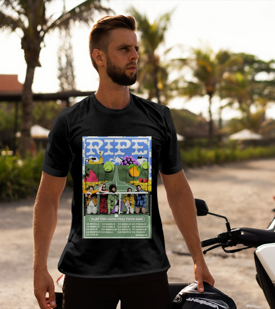 Ripe Play The Game Fall Tour 2026 With Fruit And Tennis Court T-Shirt