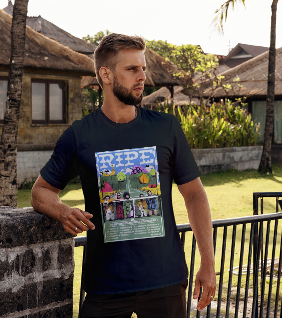 Ripe Play The Game Fall Tour 2026 With Fruit And Tennis Court T-Shirt