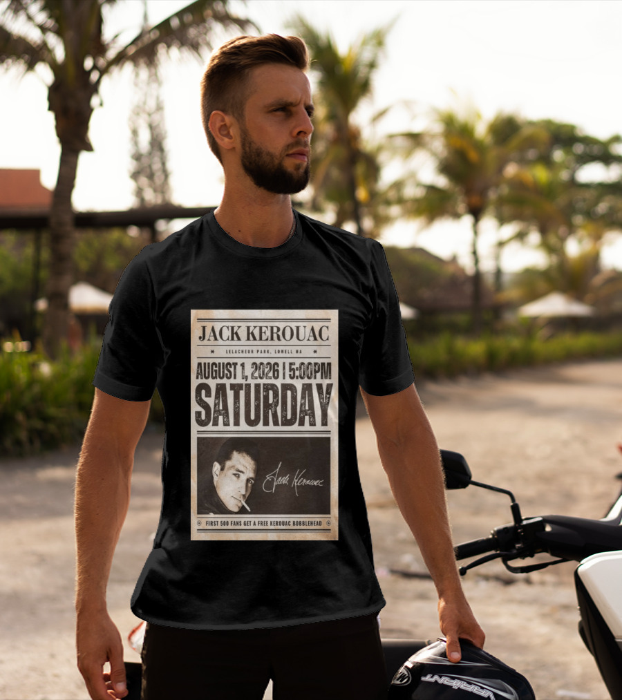 Jack Kerouac Lelacheur Park Lowell MA August 1 2026 Saturday 5PM Event T-Shirt
