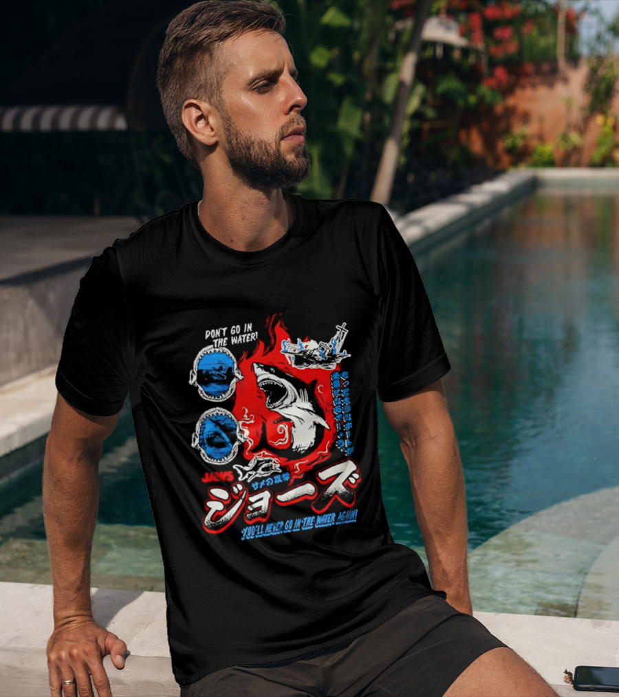 Jaws Don't Go In The Water Japanese You'll Never Go In The Water Again T-Shirt