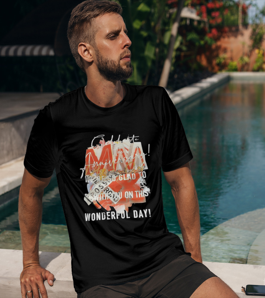 L'Arc En Ciel Celebrate The Anniversary We're So Glad To Be With You On This Wonderful Day T-Shirt