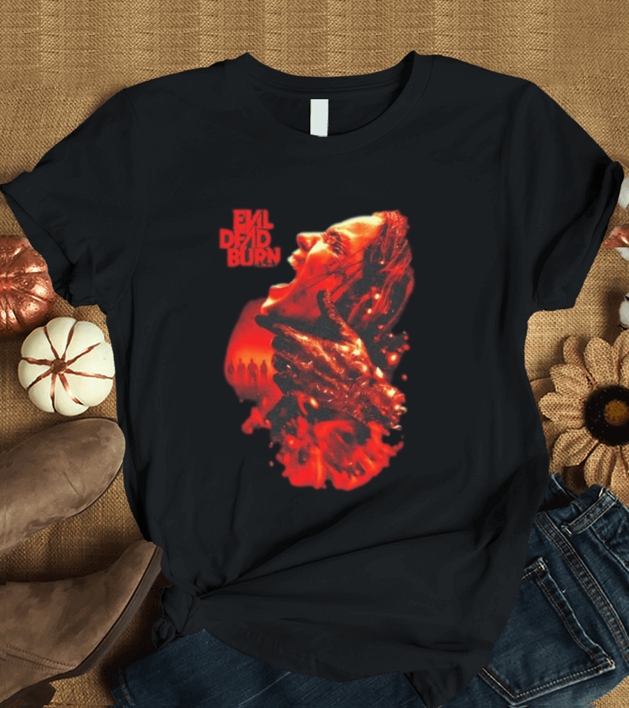 Evil Dead Burn Every Family Has Its Demons Movie Intense Fiery Horror Scene T-Shirt