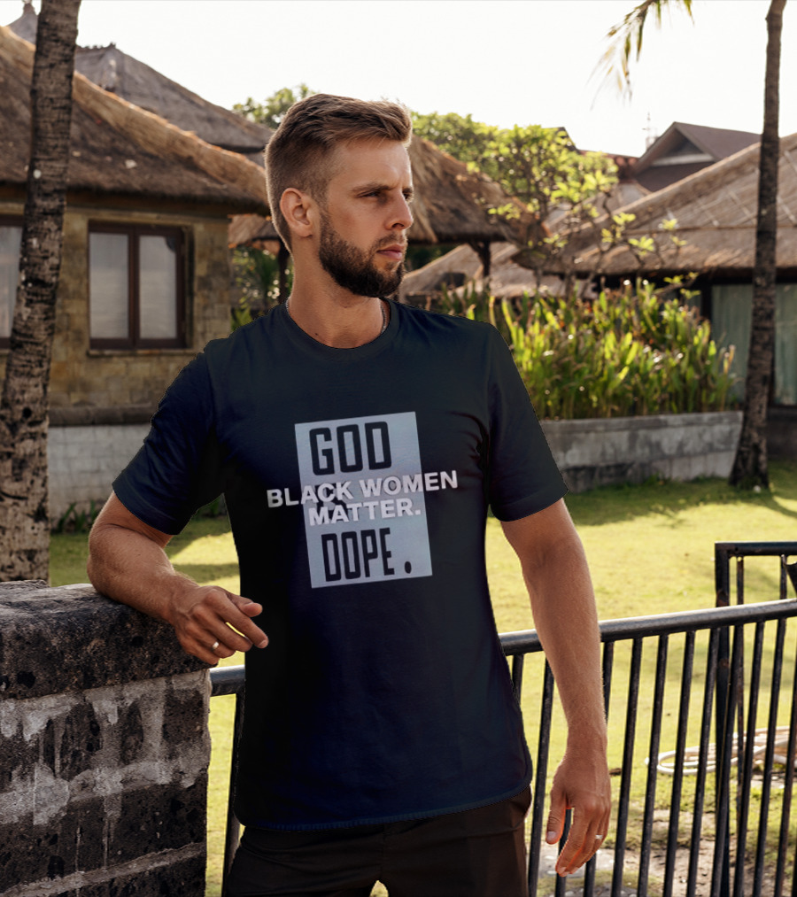 God Black Women Matter Dope Empowerment Equality T-Shirt