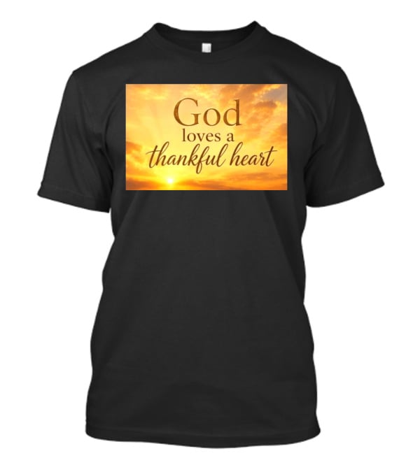 God Loves A Thankful Heart Sunlight Sky T-Shirt
