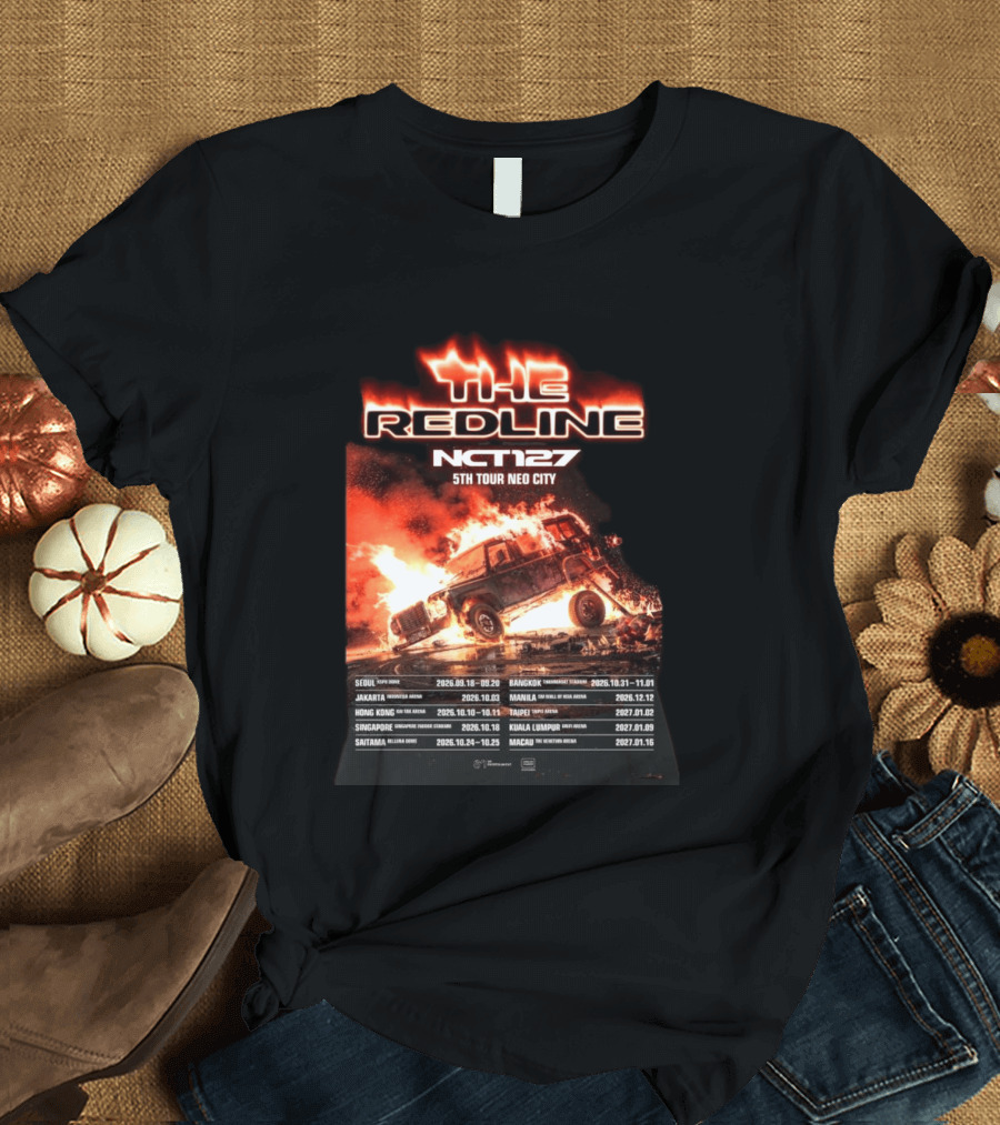 The Redline NCT127 5th Tour Neo City Seoul Jakarta Hong Kong Saitama Bangkok Manila Taipei Singapore Kuala Lumpur Macau T-Shirt