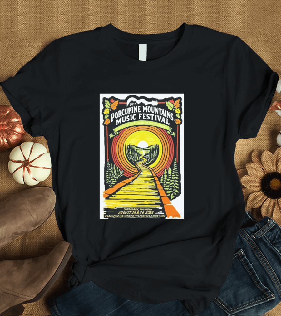 20th Porcupine Mountains Music Festival August 28 29 2026 Ontonagon Michigan Porcupine Mountains Wilderness State Park T-Shirt