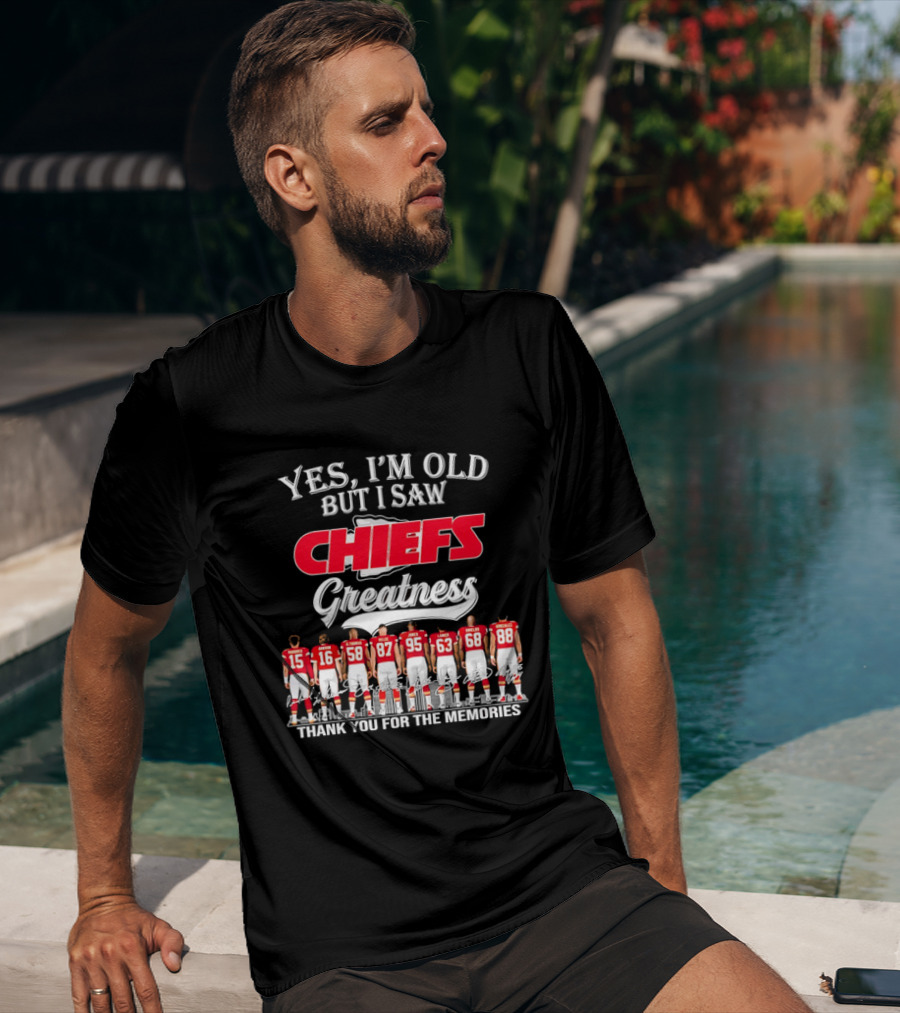 Yes I'm Old But I Saw Chiefs Greatness Thank You For The Memories T-Shirt