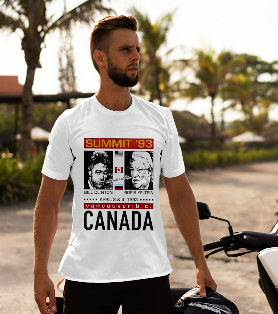 Summit '93 Bill Clinton Boris Yeltsin April 3 4 Vancouver BC Canada Flags T-Shirt