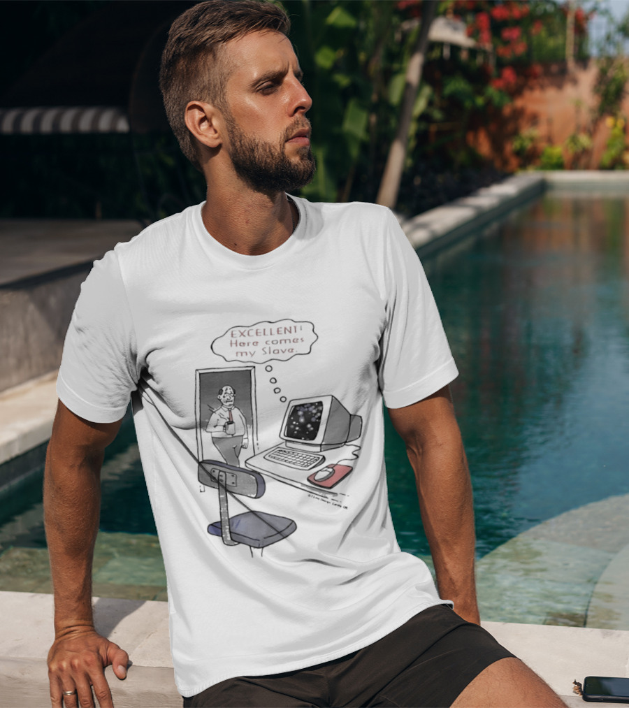 Excellent Here Comes My Slave Computer Retro Humor T-Shirt