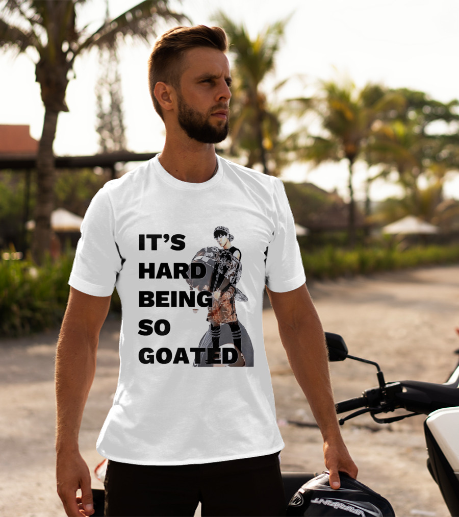 It's Hard Being So Goated Meme Fashion Icon Aesthetic T-Shirt