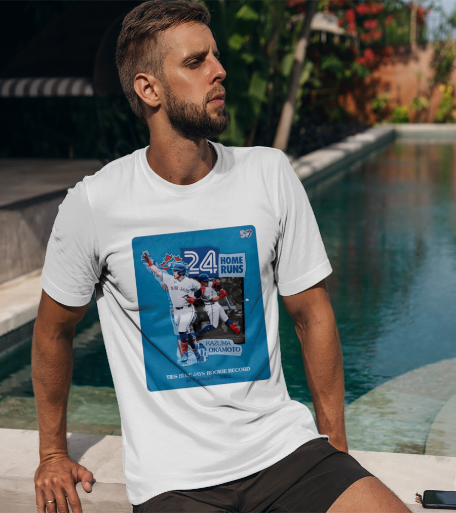 Kazuma Okamoto 24 Home Runs Ties Blue Jays Rookie Record Eric Hinske 2002 T-Shirt