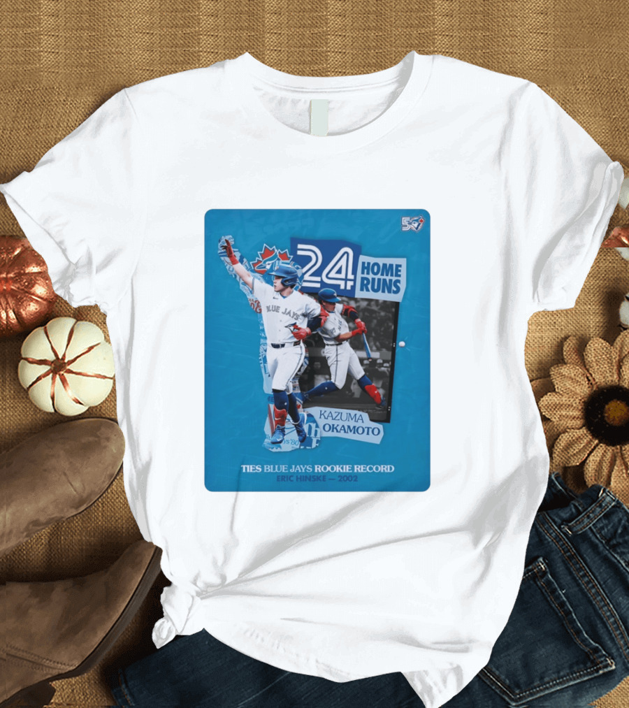 Kazuma Okamoto 24 Home Runs Ties Blue Jays Rookie Record Eric Hinske 2002 T-Shirt