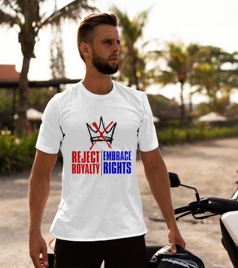 Reject Royalty Embrace Rights Protest Solidarity No Kings T-Shirt