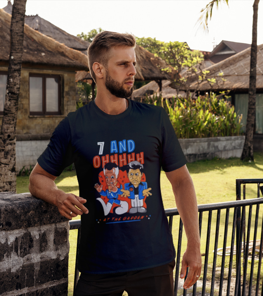 7 And Ohhhhhh At The Garden New York Knicks T-Shirt