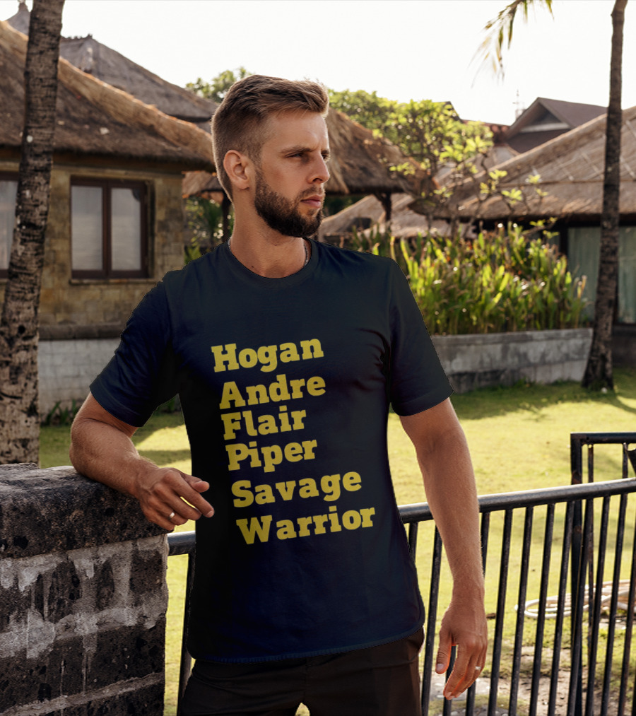 Hogan Andre Flair Piper Savage Warrior Legendary Wrestling T-Shirt