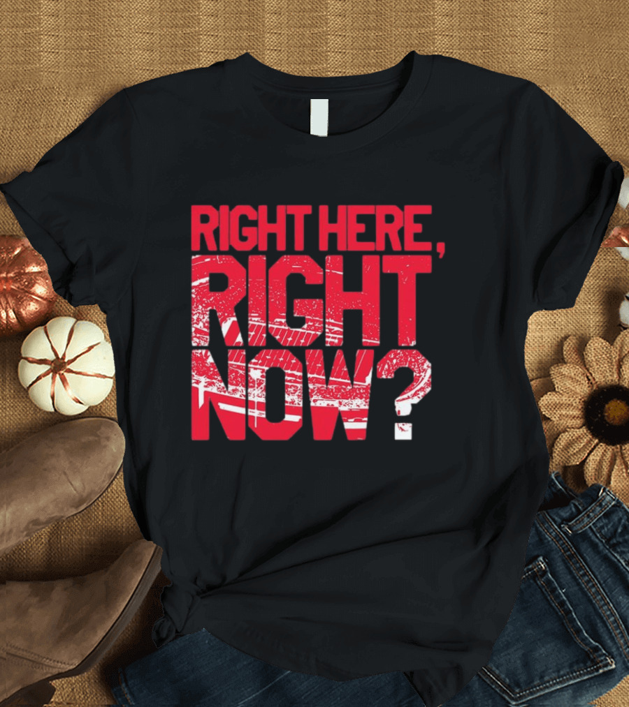 Buffalo Bills Right Here Right Now Where Else Would You Rather Be T-Shirt