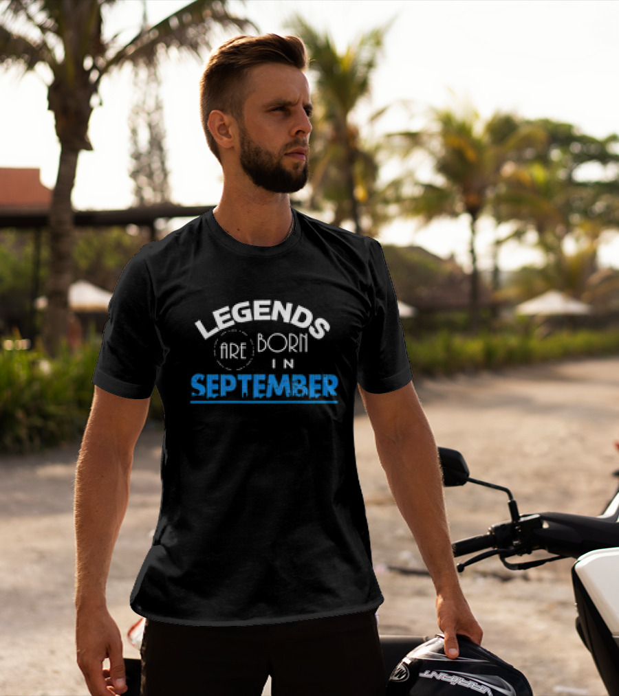 Legends Are Born In September T-Shirt